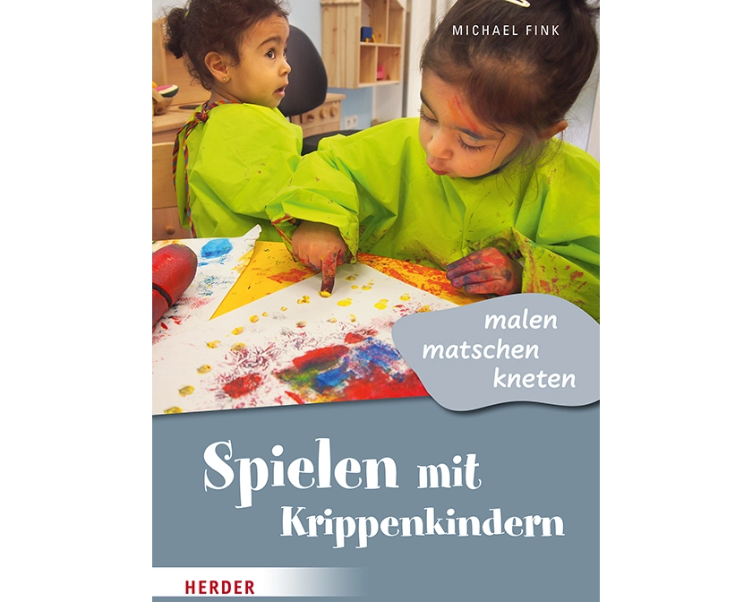 Spielen mit Krippenkindern: malen, matschen, kneten