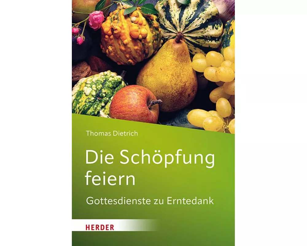 Die Schöpfung feiern