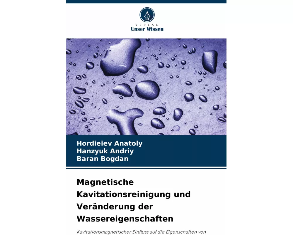 Magnetische Kavitationsreinigung und Vernderung der Wassereigenschaften