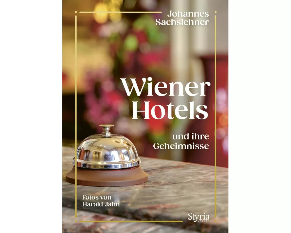 Wiener Hotels und ihre Geheimnisse