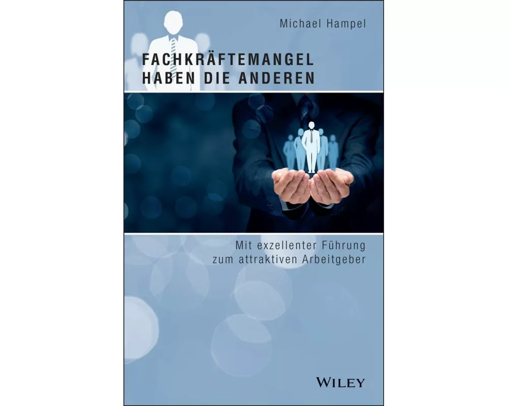 Fachkräftemangel haben die anderen