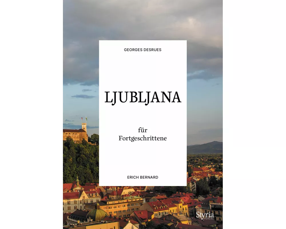Ljubljana für Fortgeschrittene