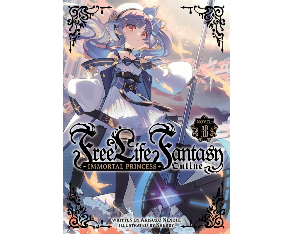 Free Life Fantasy Online: Immortal Princess (Light Novel) Vol. 8