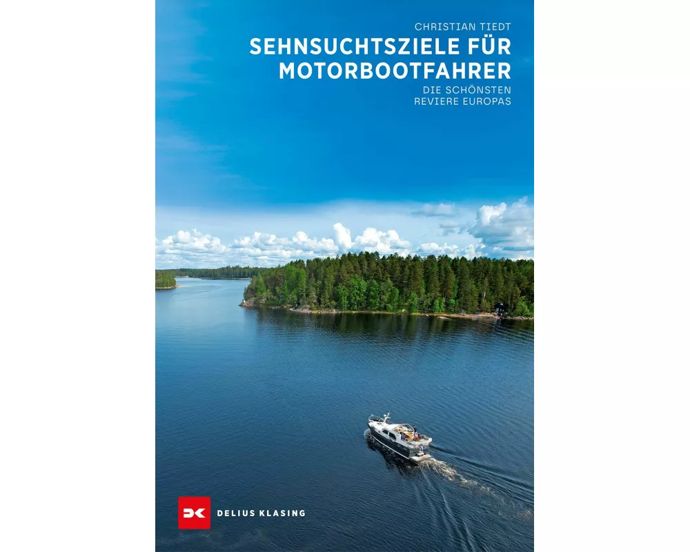 Sehnsuchtsziele für Motorbootfahrer