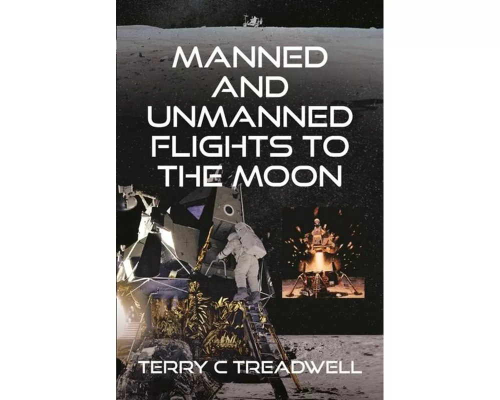 Manned and Unmanned Flights to the Moon