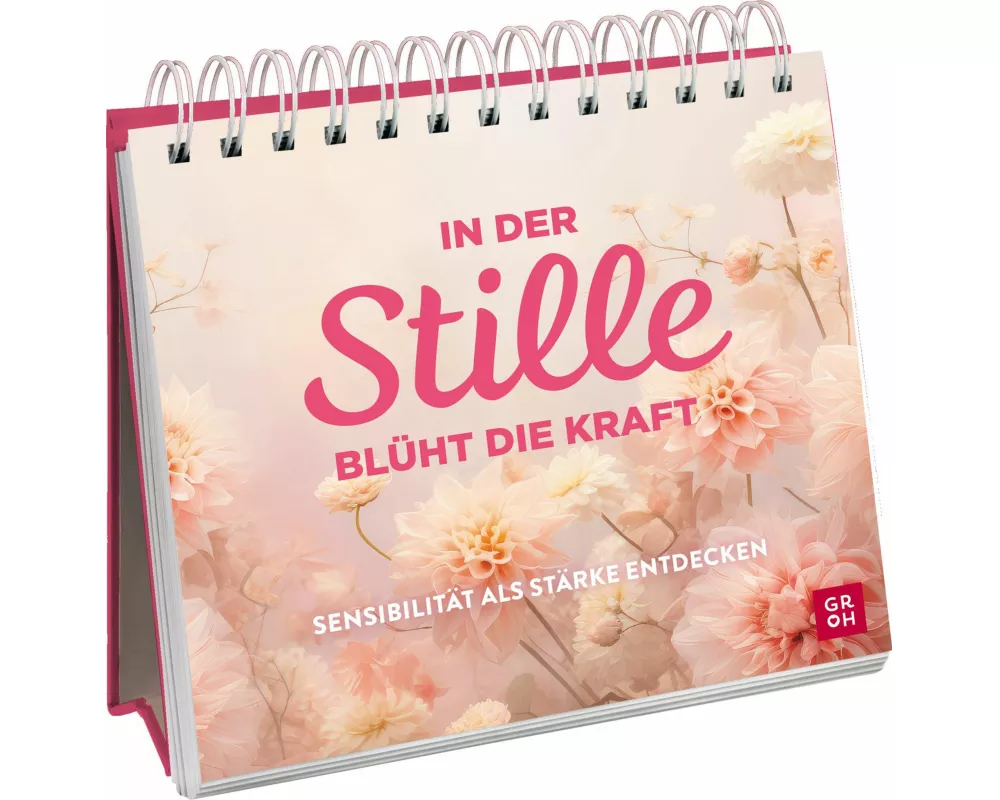 In der Stille blüht die Kraft