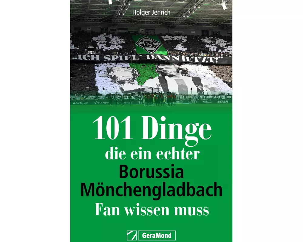 101 Dinge, die ein echter Borussia-Mönchengladbach-Fan wissen muss