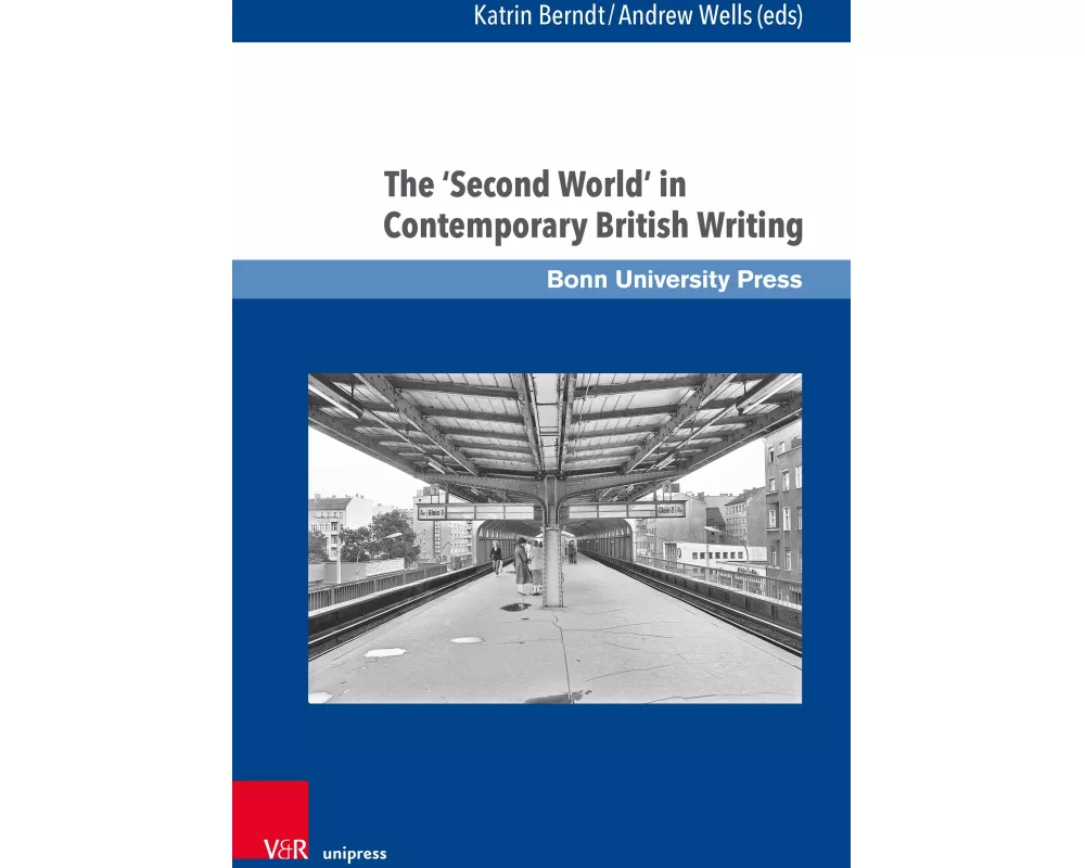 The 'Second World' in Contemporary British Writing