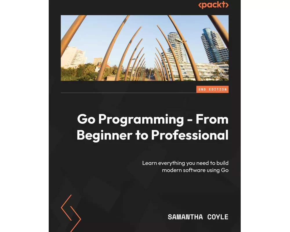 Go Programming - From Beginner to Professional - Second Edition