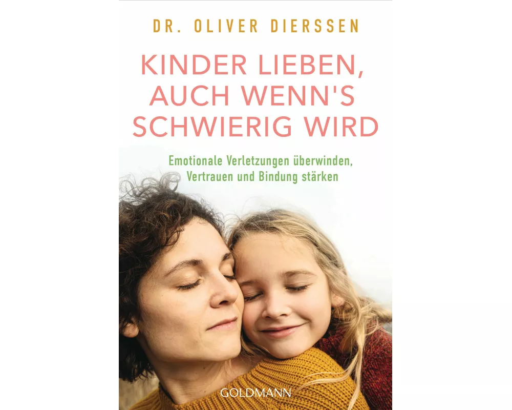 Kinder lieben, auch wenn's schwierig wird