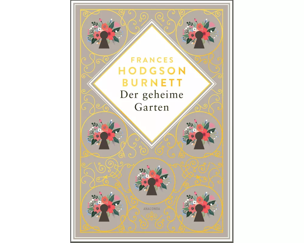 Frances Hodgson Burnett, Der geheime Garten. Schmuckausgabe mit Goldprägung