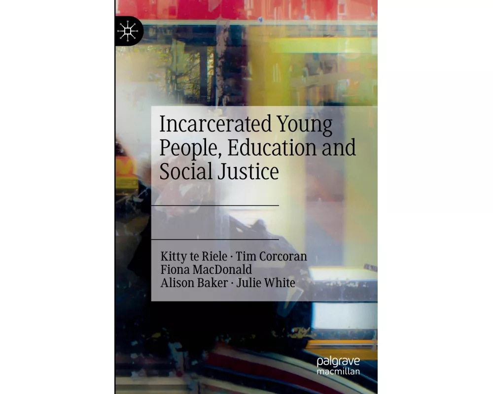 Incarcerated Young People, Education and Social Justice