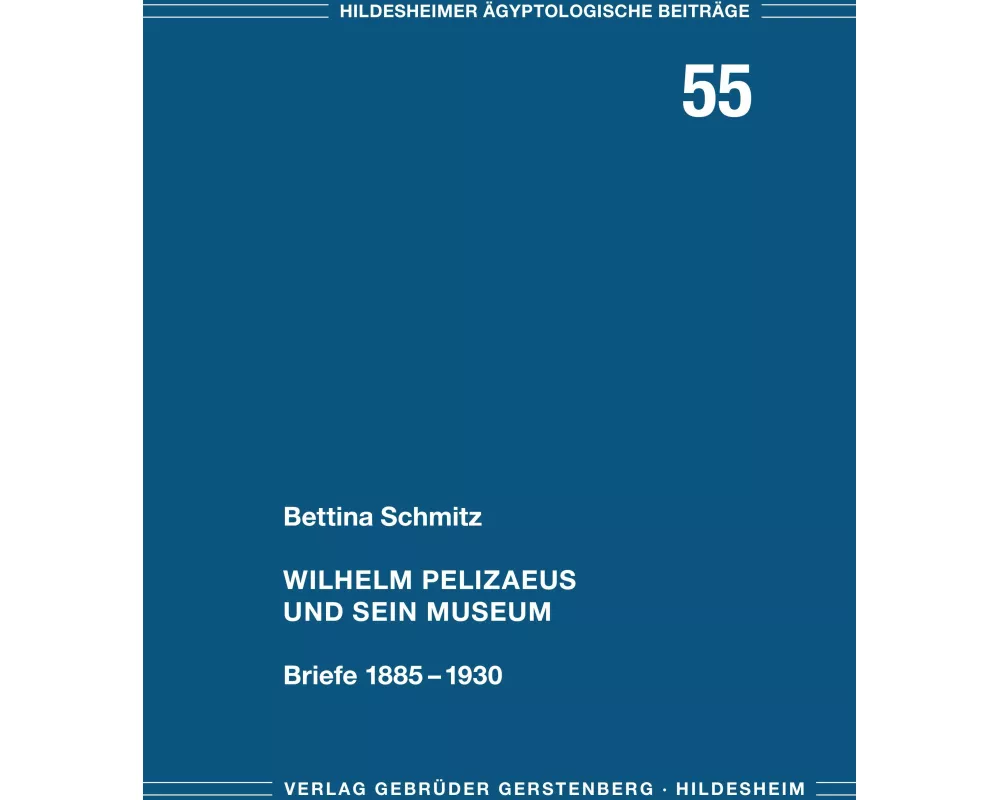 Wilhelm Pelizaeus und sein Museum