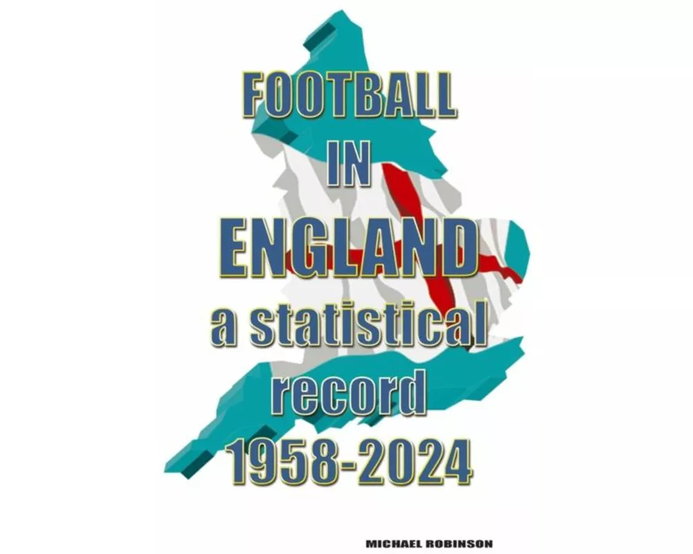 Football in England : A statistical record 1958-2024