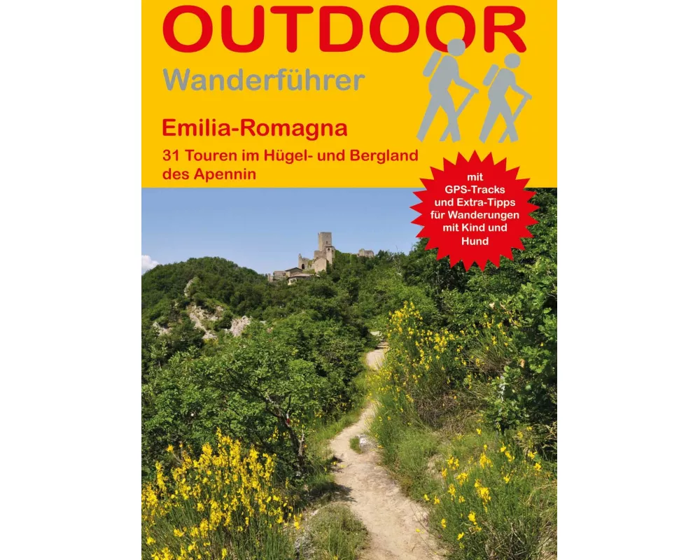 Emilia-Romagna 31 Touren im Hügel- und Bergland des Apennin