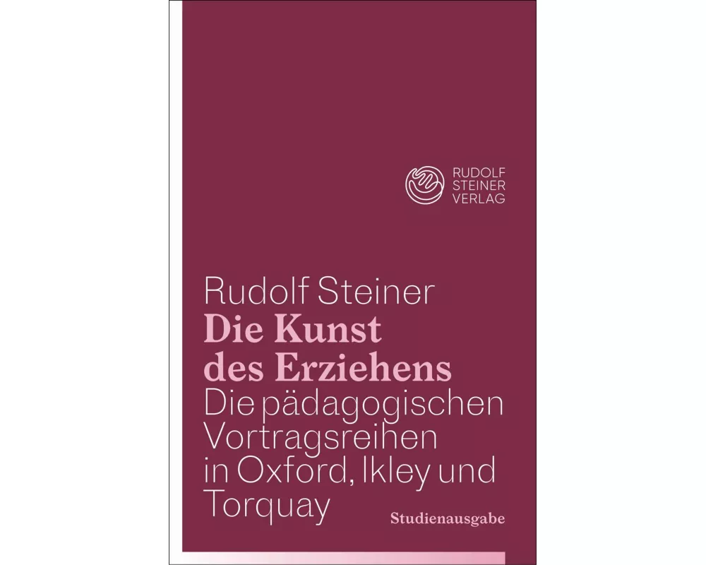 Die Kunst des Erziehens. Studienausgabe
