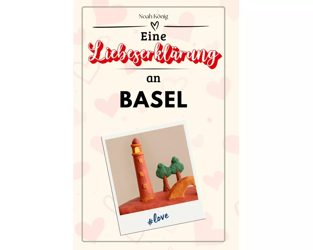 Eine LiebeserklÃ¤rung an Basel