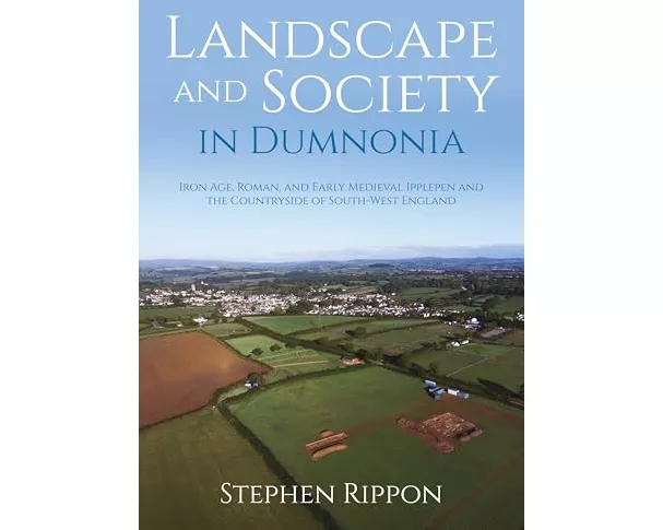 Landscape and Society in Dumnonia