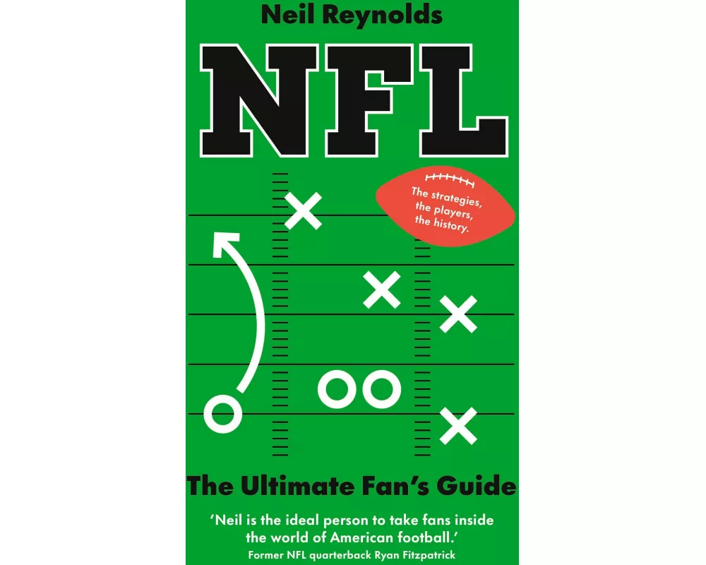 NFL: The Ultimate Fan’s Guide