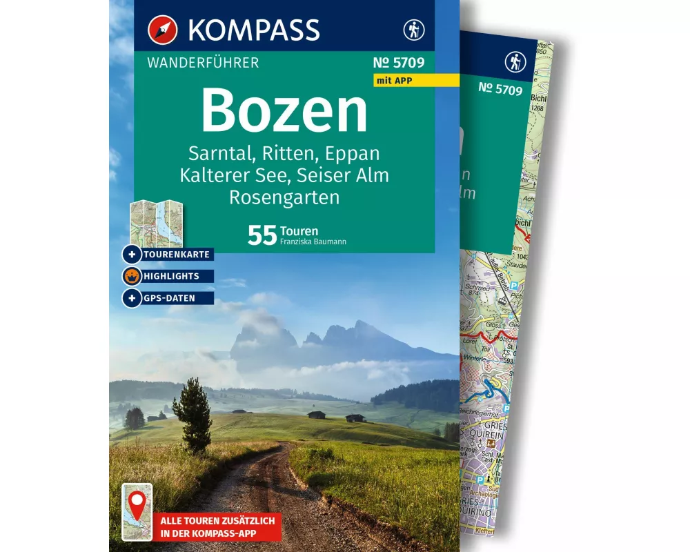 KOMPASS Wanderführer Bozen, Sarntal, Ritten, Eppan, Kalterer See, Seiser Alm, Rosengarten, 55 Touren mit Extra-Tourenkarte