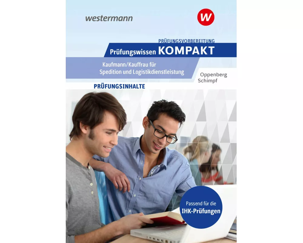 Prüfungsvorbereitung Prüfungswissen KOMPAKT - Kaufmann/Kauffrau für Spedition und Logistikdienstleistung