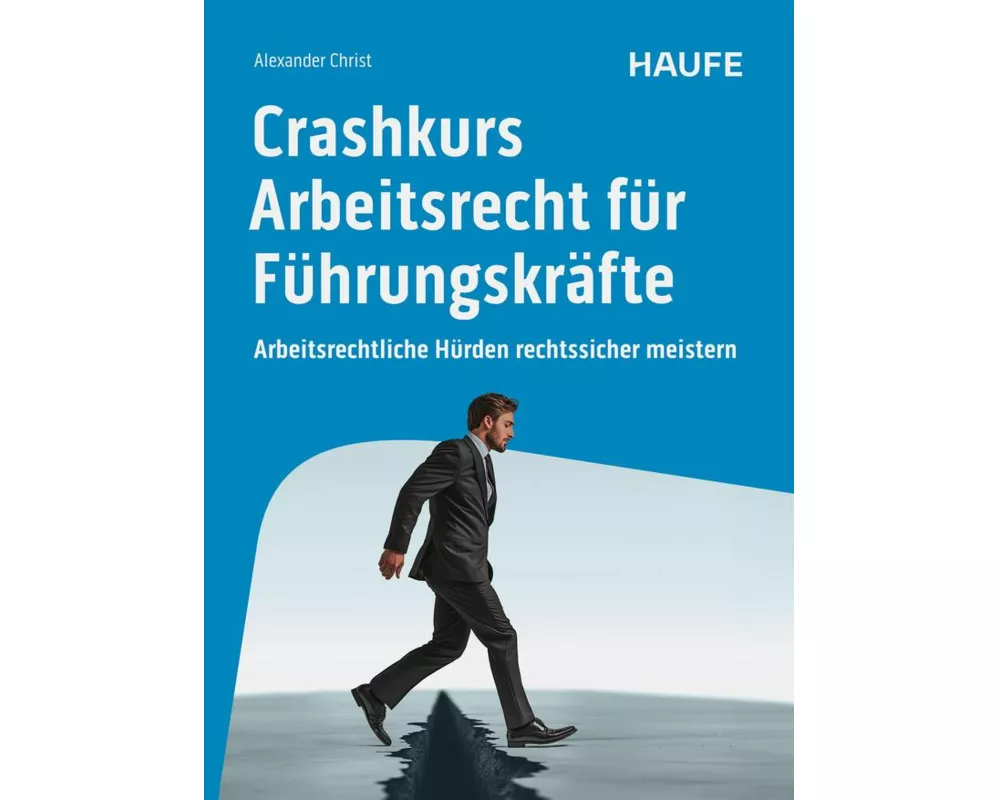 Crashkurs Arbeitsrecht für Führungskräfte
