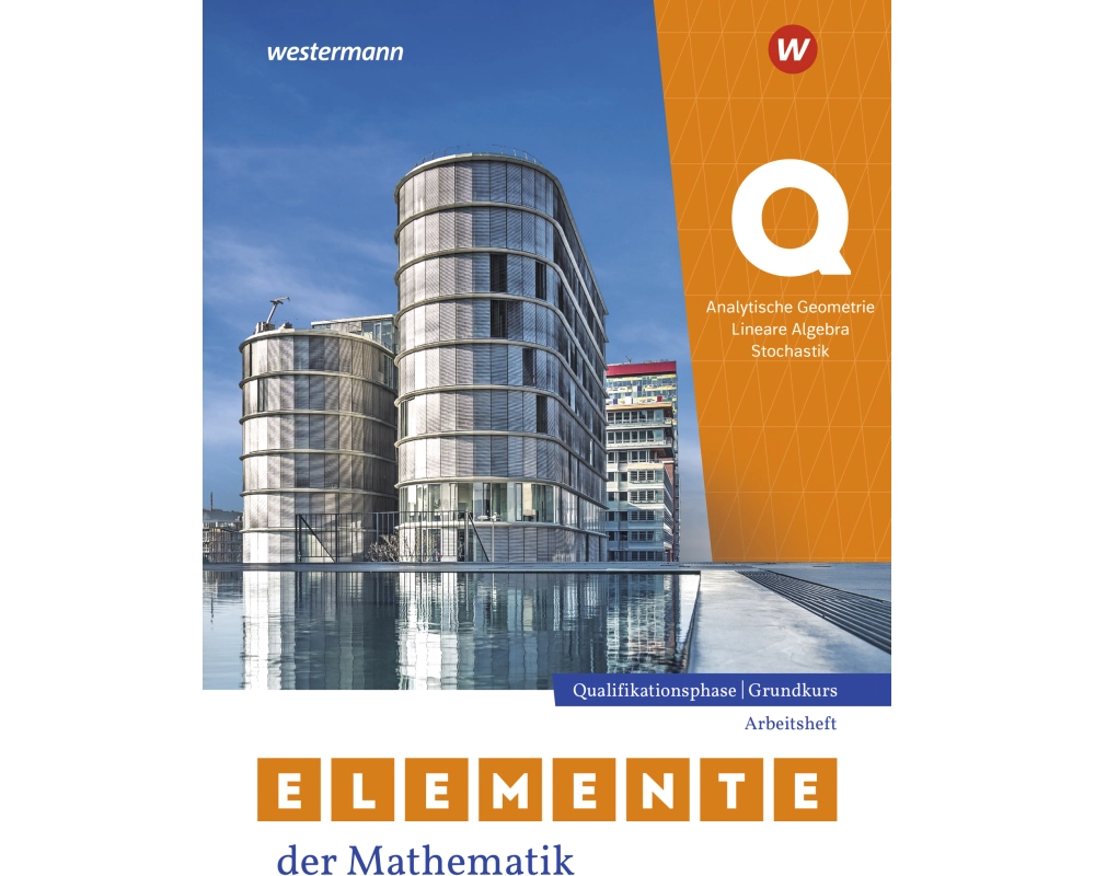 Elemente der Mathematik SII. Qualifikationsphase Grundkurs. Arbeitsheft mit Lösungen. Für Nordrhein-Westfalen