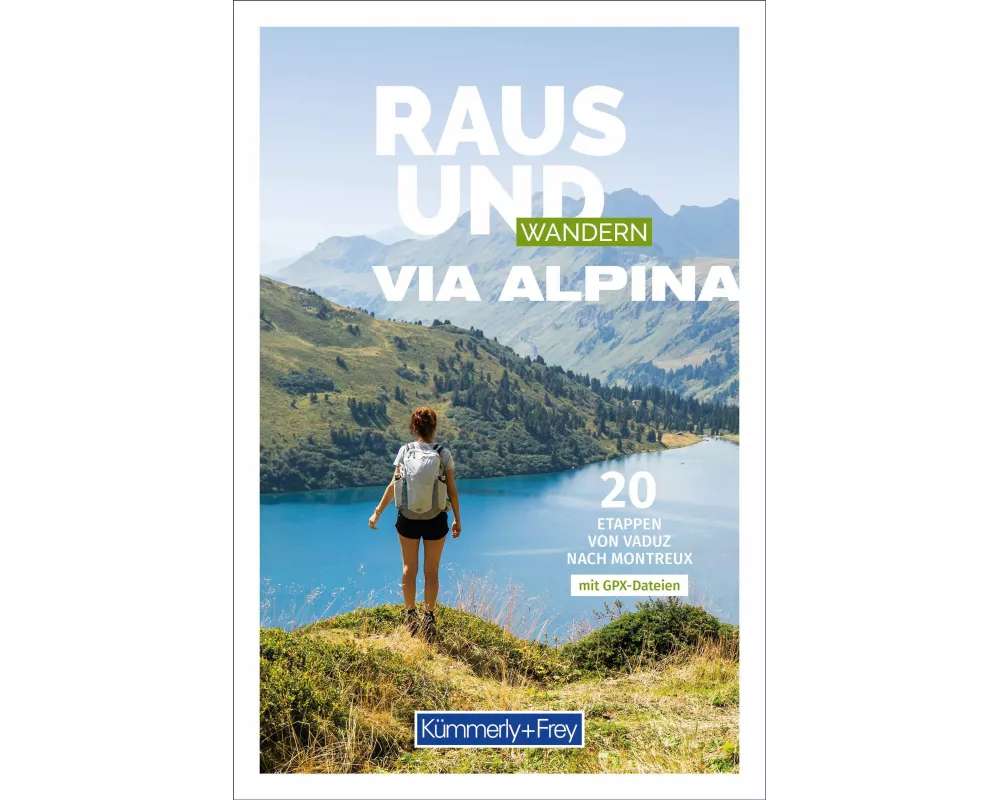 Kümmerly+Frey Raus und Wandern Via Alpina - Wanderführer