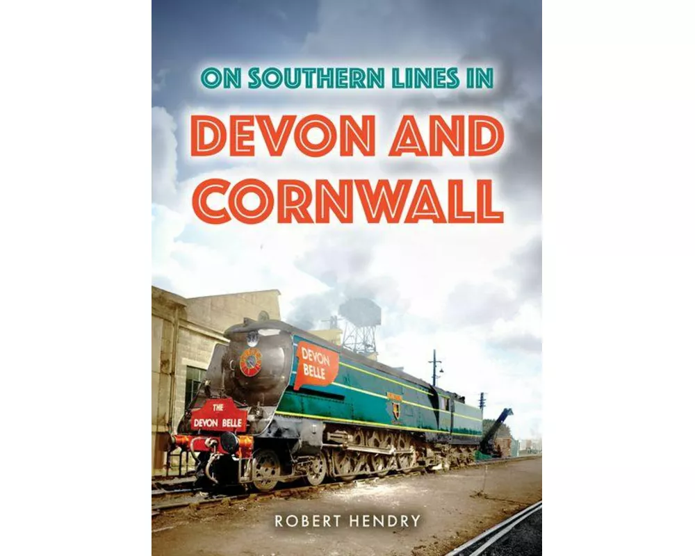 On Southern Lines in Devon and Cornwall