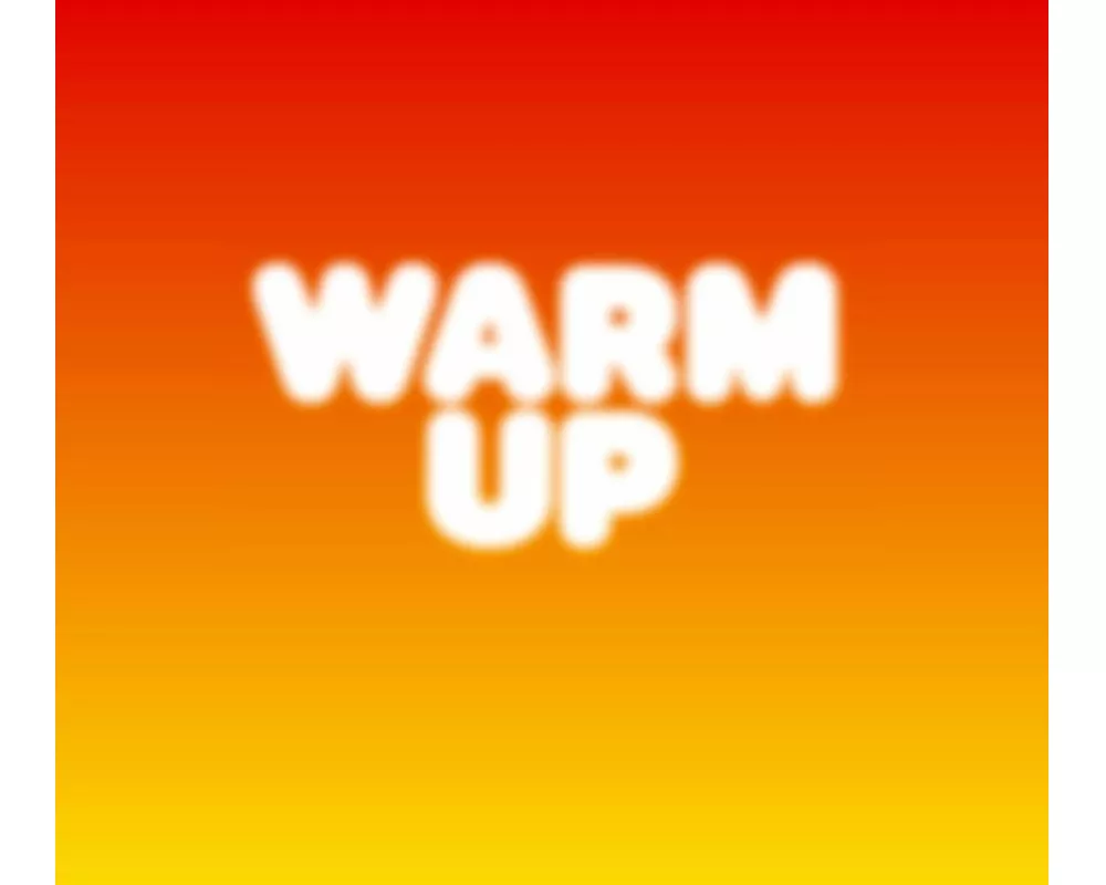Warm Up