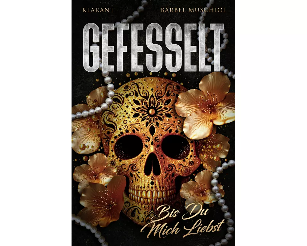 Gefesselt. Bis Du mich liebst