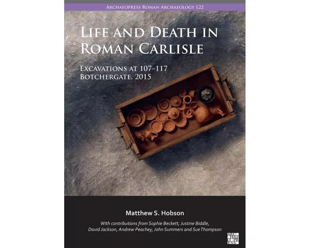 Life and Death in Roman Carlisle