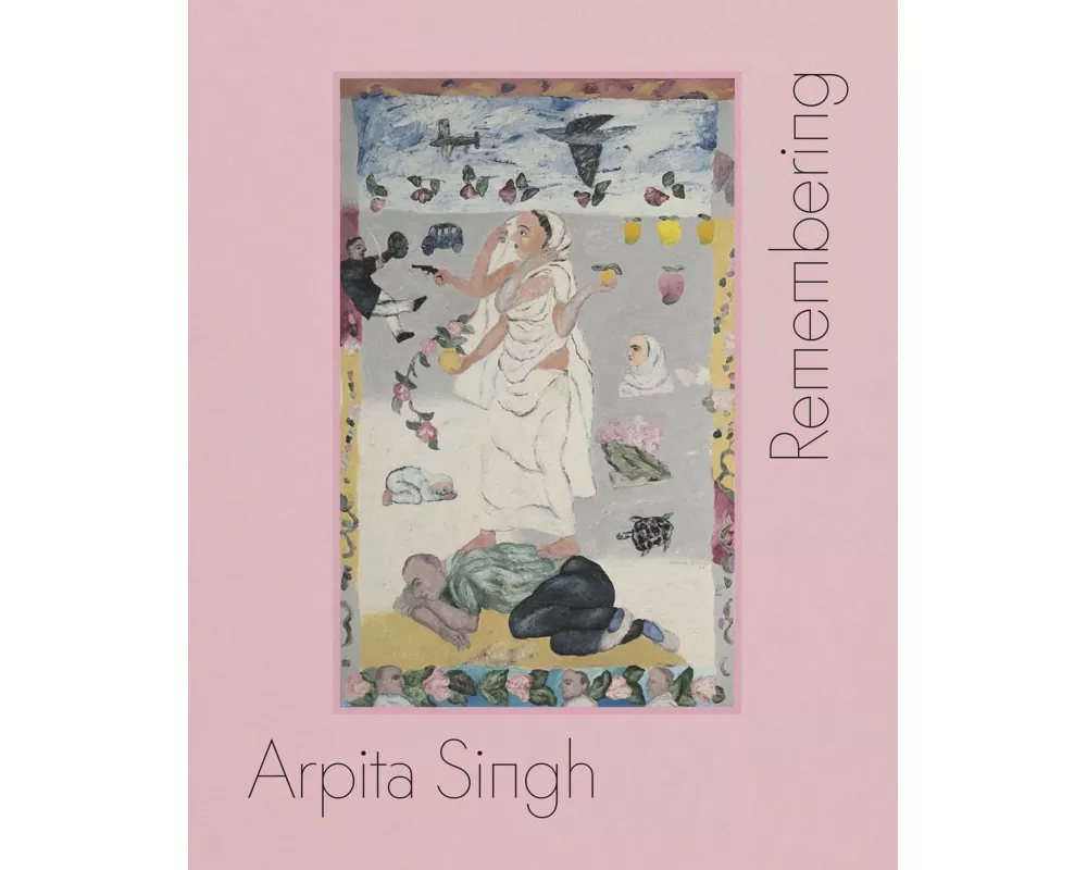 Arpita Singh: Remembering