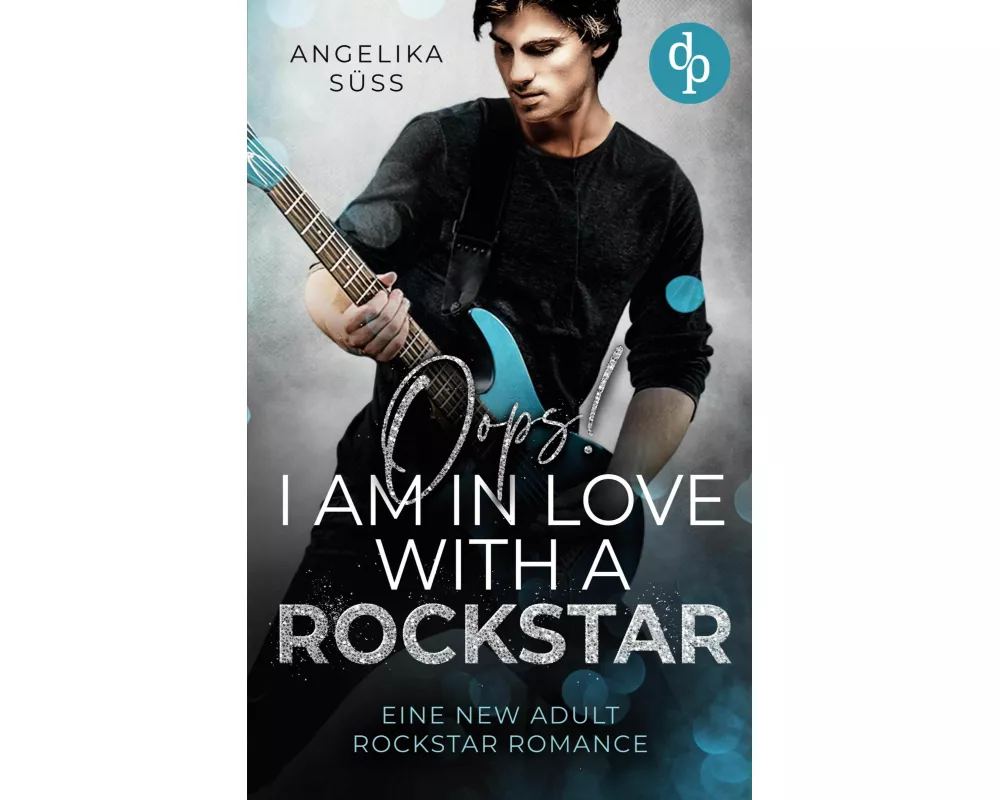 Oops! I am in love with a Rockstar | Eine New Adult Rockstar Romance