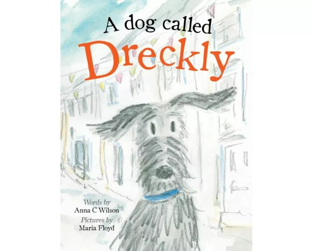 A Dog Called Dreckly