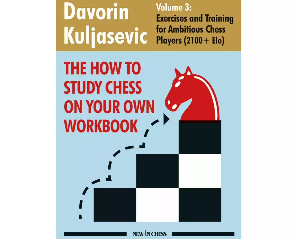 The How to Study Chess on Your Own Workbook Volume 3