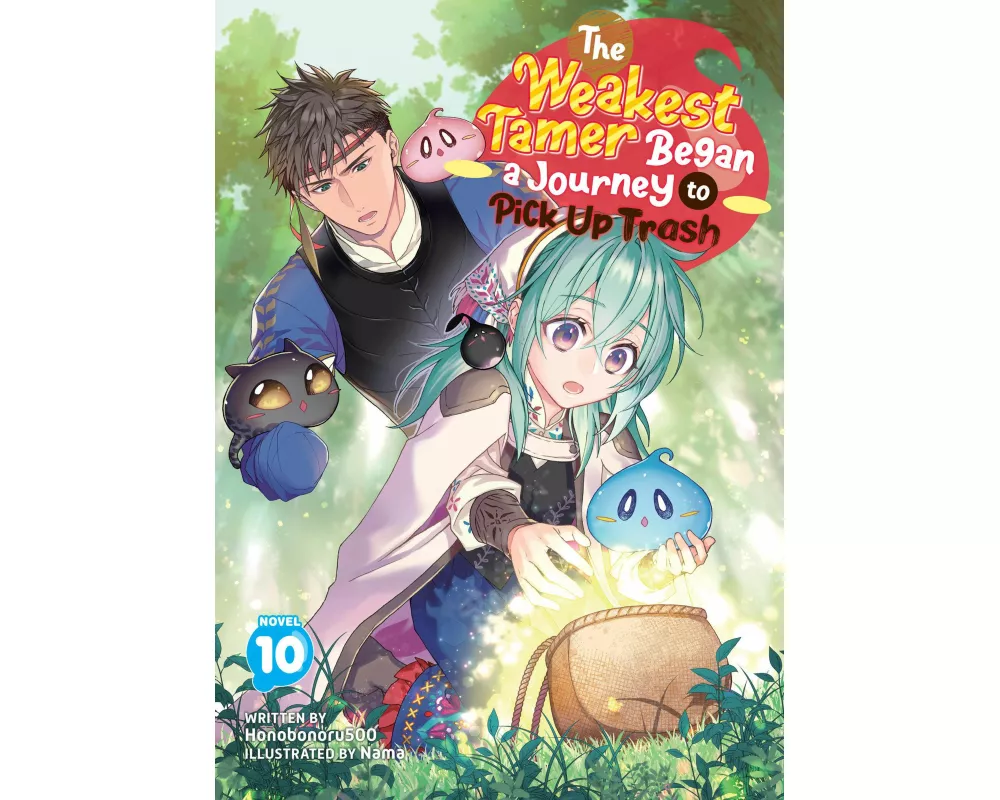The Weakest Tamer Began a Journey to Pick Up Trash (Light Novel) Vol. 10