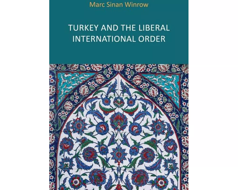Turkey and the Liberal International Order