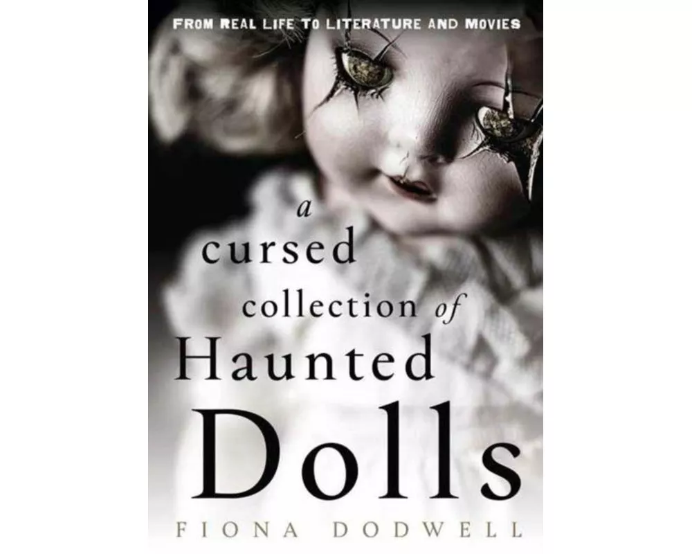 A Cursed Collection of Haunted Dolls