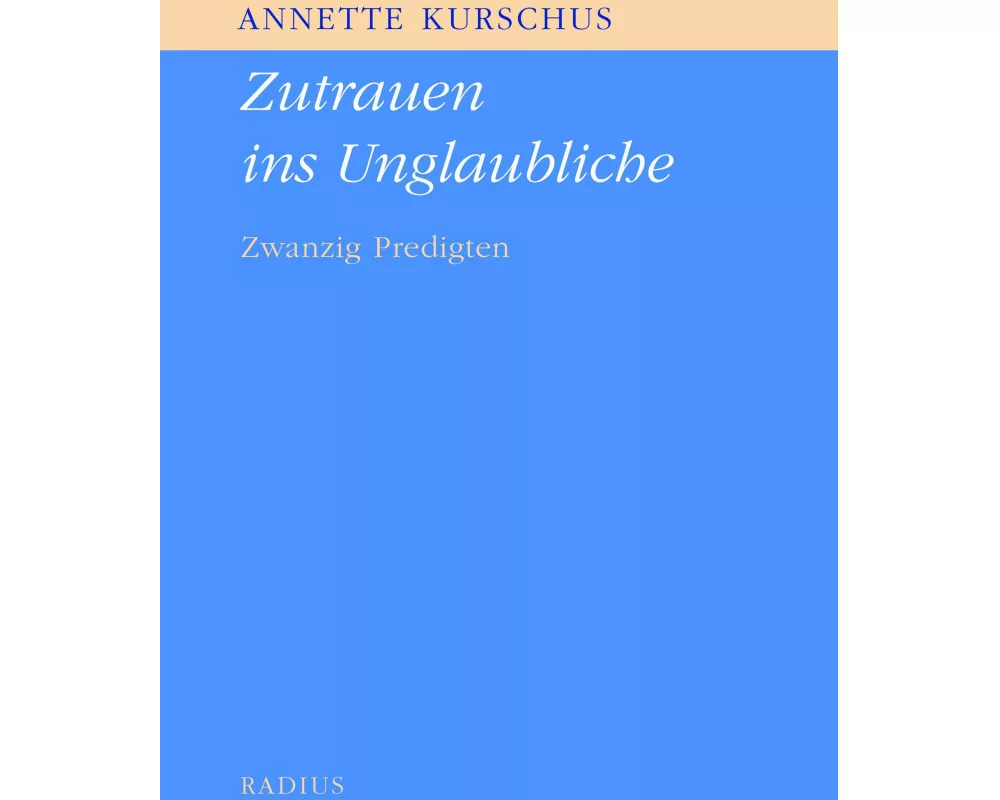 Zutrauen ins Unglaubliche