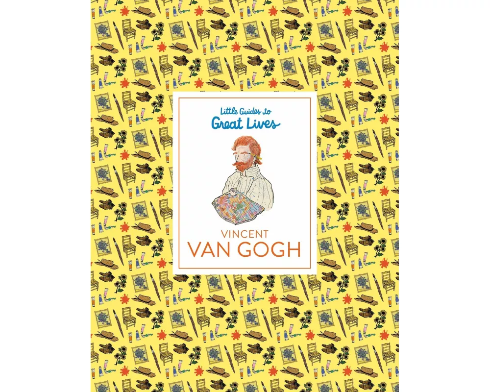 Little Guides to Great Lives: Vincent Van Gogh