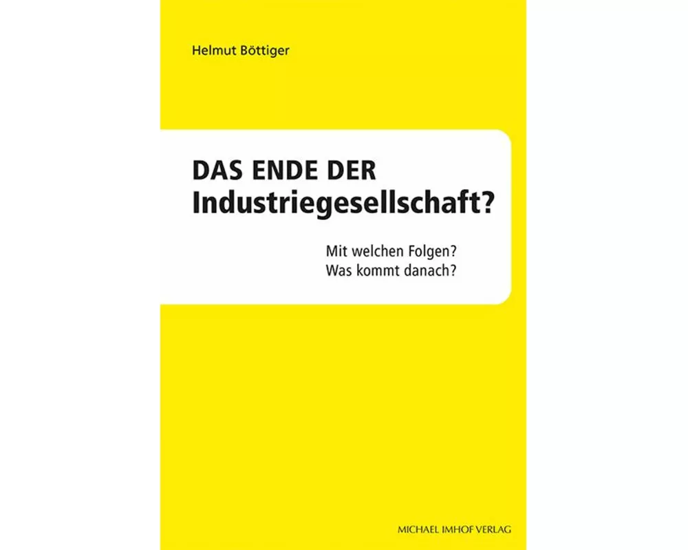 Das Ende der Industriegesellschaft?