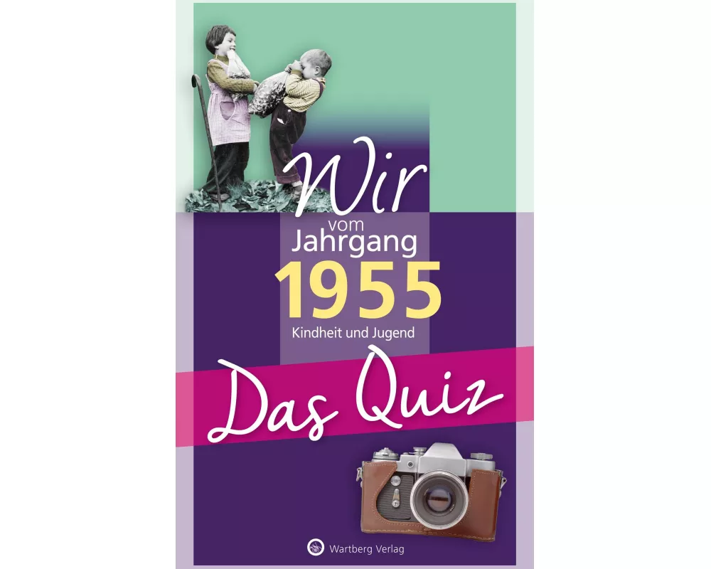 Wir vom Jahrgang 1955 - Das Quiz