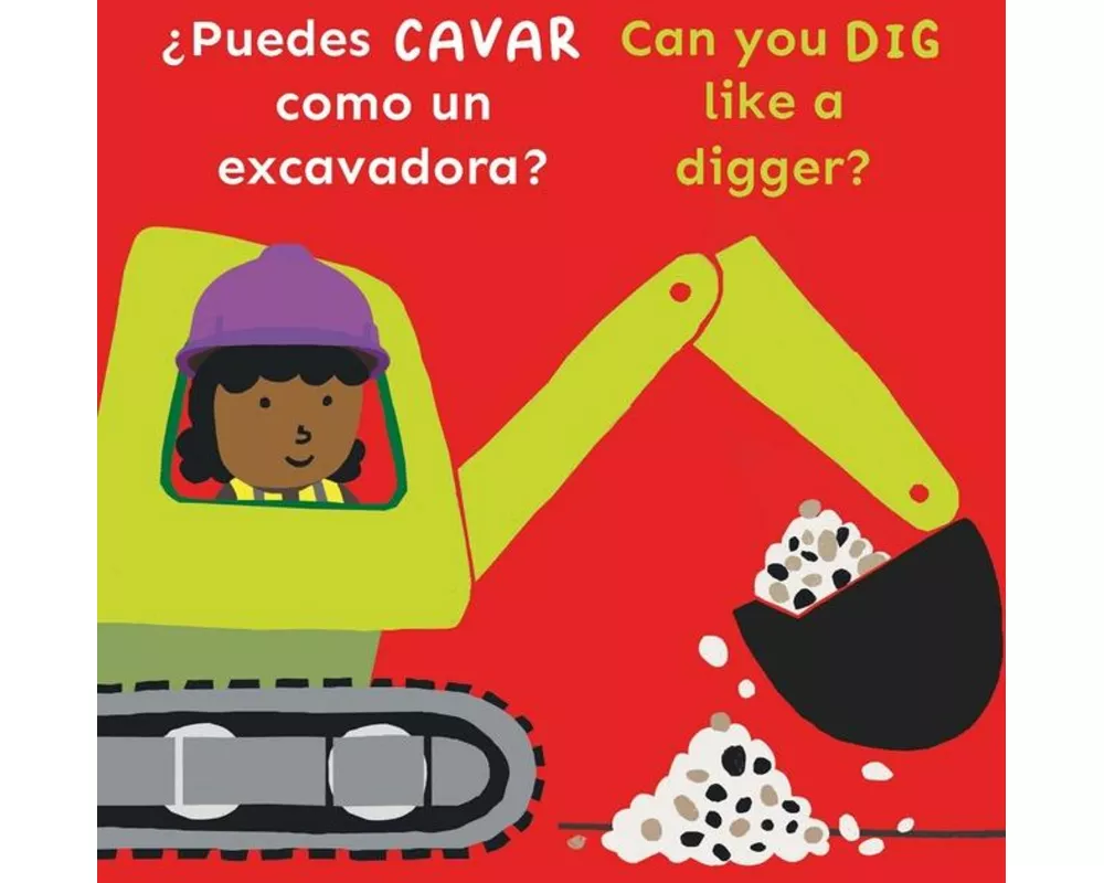¿Puedes Cavar Como Un Excavadora?/Can You Dig Like a Digger?