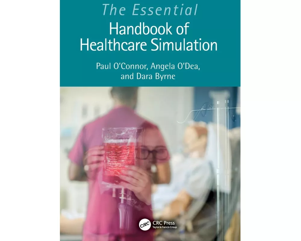 The Essential Handbook of Healthcare Simulation