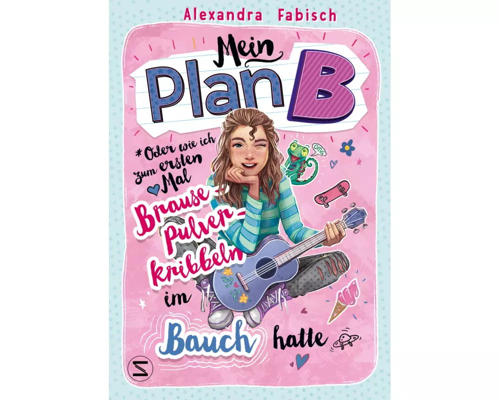 Mein Plan B oder Wie ich zum ersten Mal Brausepulverkribbeln im Bauch hatte