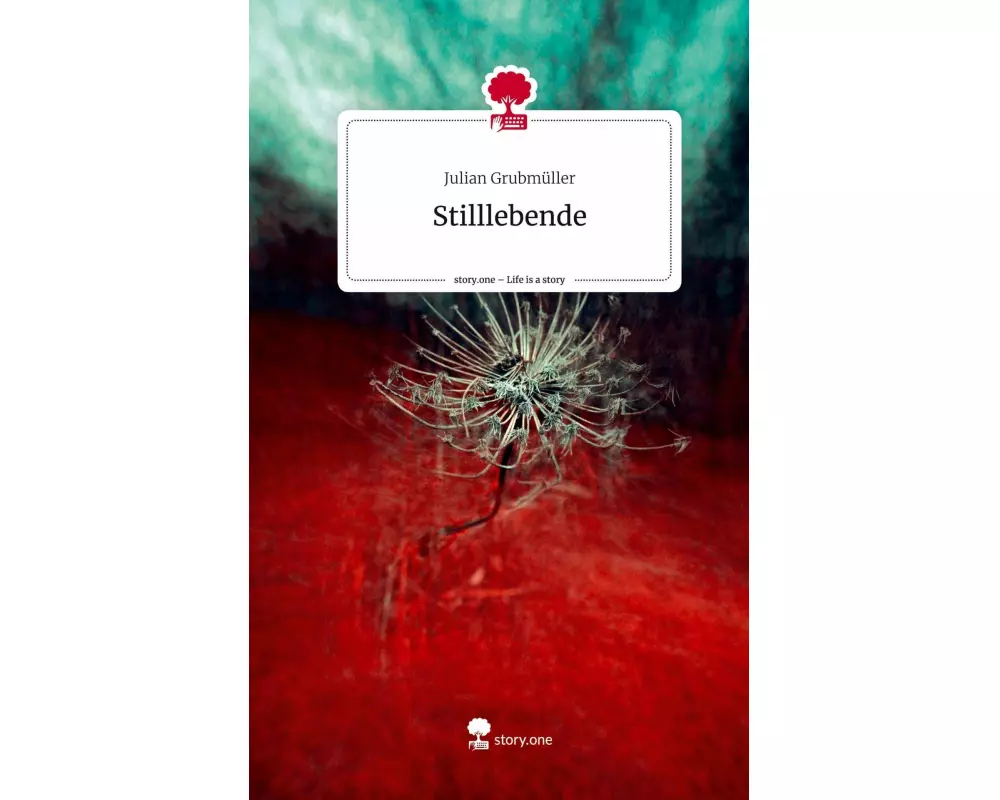 Stilllebende. Life is a Story - story.one