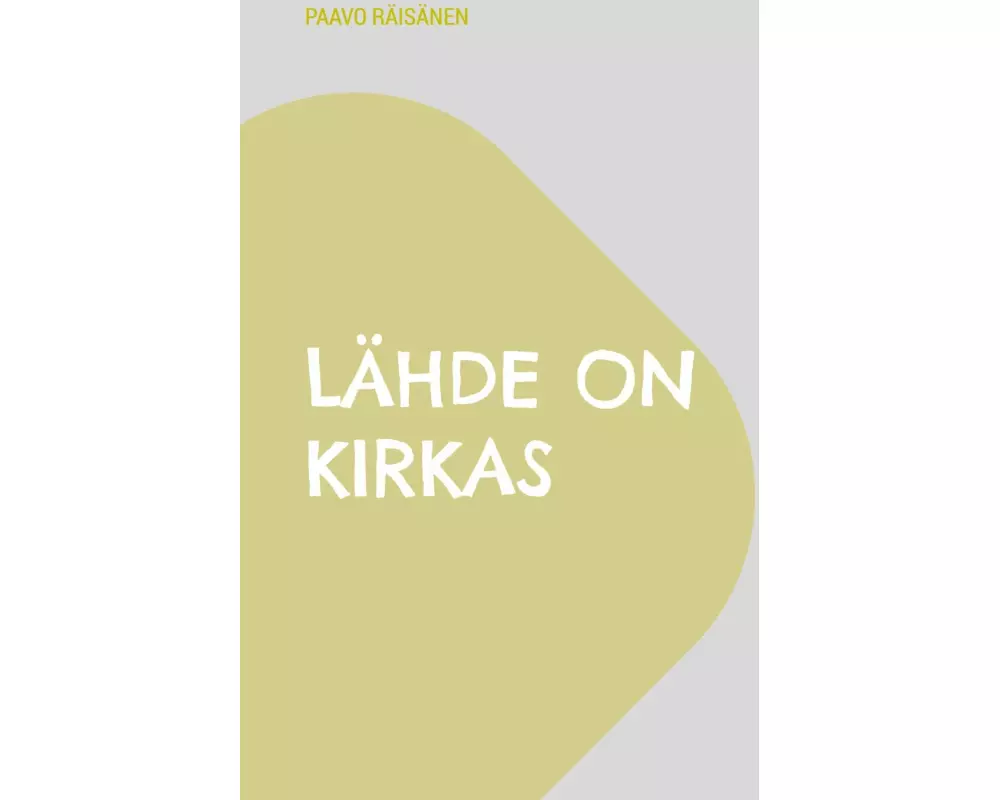 Lähde on kirkas