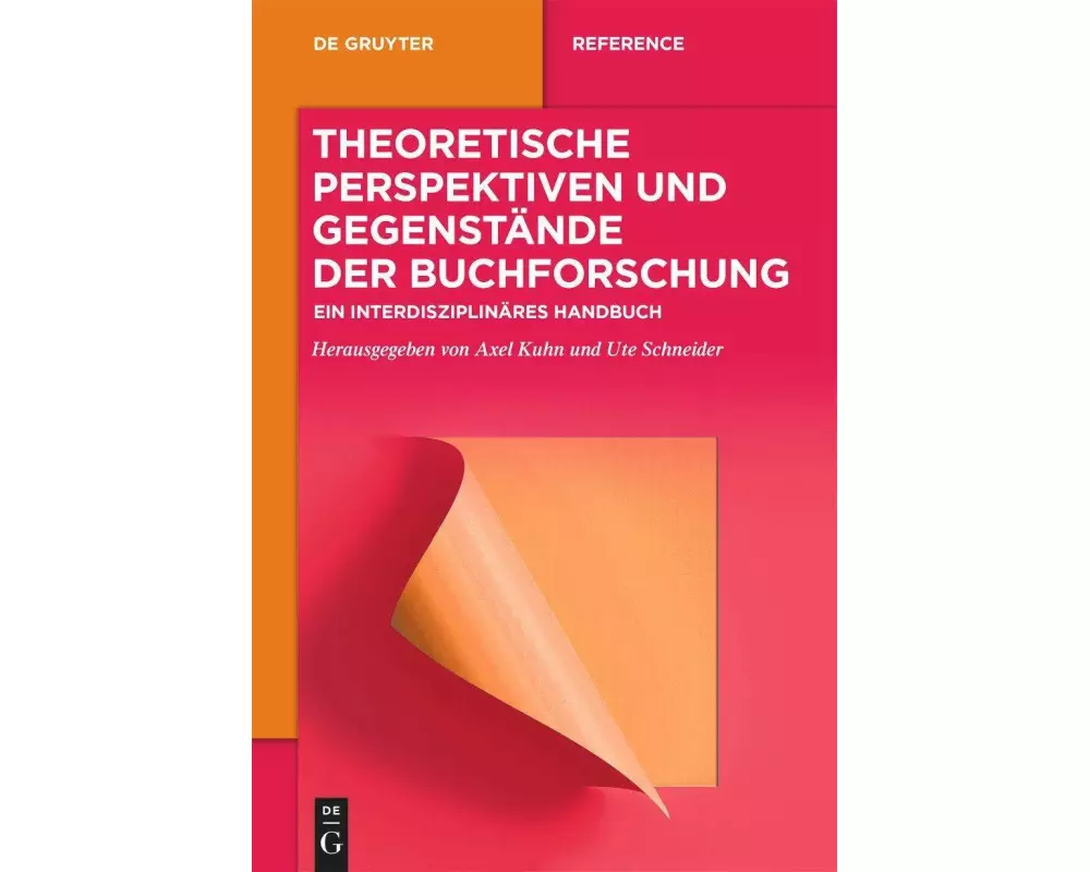 Theoretische Perspektiven und Gegenstände der Buchforschung