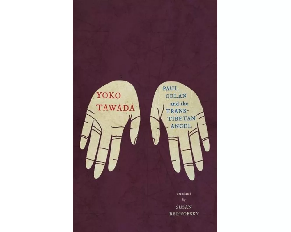 Paul Celan and the Trans-Tibetan Angel